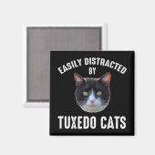 Eenvoudig verstoord door Tuxedo-katten Magneet (Voorkant / Achterkant)