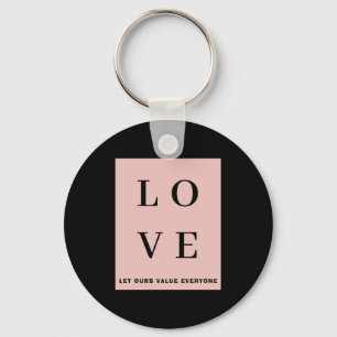 Eenvoudig Zwart Roze Liefde Laat Onze Waarde Elke Sleutelhanger