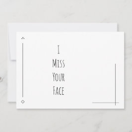 Eenvoudig zwart-wit "Ik mis je gezicht"