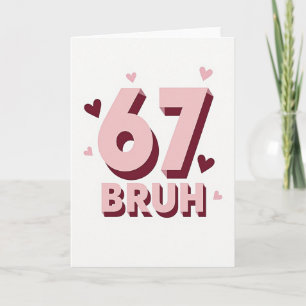 Eenvoudige 67 Bruh Kaart