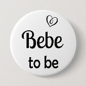 Eenvoudige Bebe om Baby shower Pin Button (Voorkant)