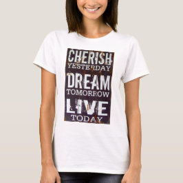 Eenvoudige Cherish Dream Live Inspirerend quote T-shirt
