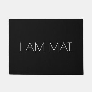 Eenvoudige Humor minimalistisch IK BEN MAT. Deurmat