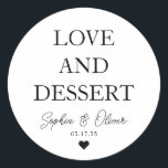 Eenvoudige klassieke liefde dessert hart bruiloft  ronde sticker<br><div class="desc">Een Classic Black Thank You Wedding-Sticker met "Love and Dessert" in een klassiek modern elegant lettertype. U kunt het gemakkelijk personaliseren met uw namen en trouwdatum.</div>