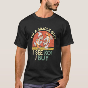 Eenvoudige man zie Koi Koi Koi Pond Mannen T-shirt