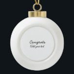 Eenvoudige minimale felicitaties afstuderen voeg u keramische bal ornament<br><div class="desc">ontwerp</div>