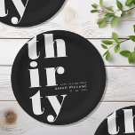 Eenvoudige moderne 30e verjaardag papieren bordje<br><div class="desc">Eenvoudige elegante borden op het artikel met een 30e verjaardag,  met gedurfde typografie en minimalistisch design.</div>
