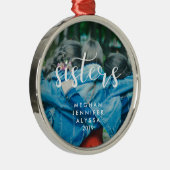 Eenvoudige moderne Typografie-zussen met foto Metalen Ornament (Rechts)