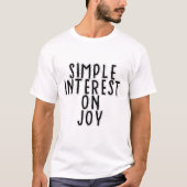 Eenvoudige rente op vreugde t-shirt (Voorkant)