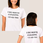 Eenvoudige Shirten voor het schoonmaken van kantor T-shirt<br><div class="desc">Het eenvoudige huisschoonmaakwerk shirten met de woorden I DO HOUSE CLEANING in gewaagde letters en contactnummer dat uitkomt zodat het gemakkelijk is te lezen en te onthouden. Ontworpen als een shirt voor het werken voor iemand die een woning schoonmaakt of elke werknemer een eigen woning bezorgt als uniforme topjes op...</div>