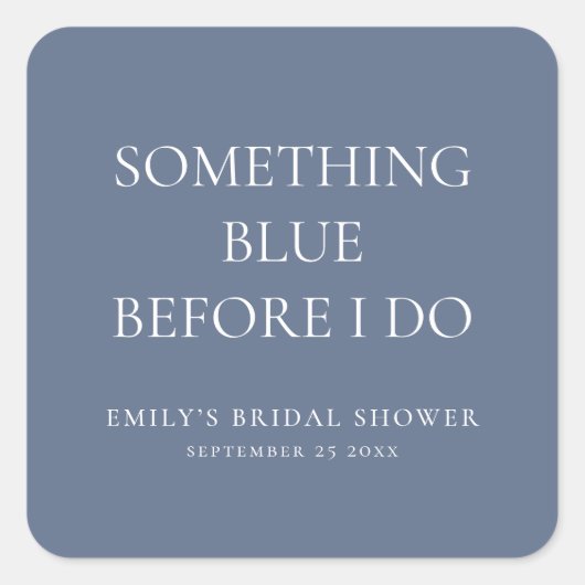 Eenvoudige Something Blue Before I do Bruidsfeest Vierkante Sticker (Voorkant)