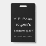 Eenvoudige toegang tot VIP-passeerkaart voor zwart Badge<br><div class="desc">Eenvoudig zwart VIP-toegangspasje voor Bachelor Party</div>