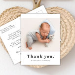 Eenvoudige vetgedrukte typografie Baby Foto Dank u Briefkaart<br><div class="desc">Eenvoudige Moderne Minimalistische Vette Typografie Pasgeboren Baby Foto Dank u Briefkaart. Beschikt over een  "dank u" tekst in een enorme vetgedrukte lettertype van serif type in zwart-wit. Aan de achterkant pre-made persoonlijke boodschap. Geweldig voor baby jongen of meisje. Gemakkelijk te personaliseren met uw baby foto en gegevens.</div>
