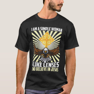 Eenvoudige vrouwen zoals lenzen geloven in Jezus C T-shirt