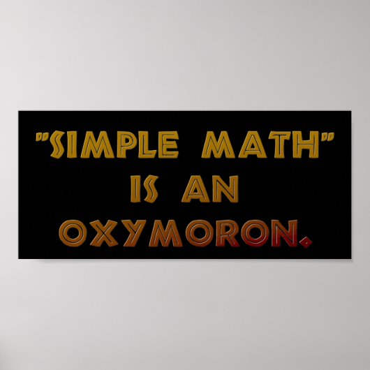 Eenvoudige Wiskunde is een oxymoron Poster (Voorkant)