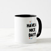 Eenvoudige witte design cup met "Have a nice day" Mok (Voorkant rechts)