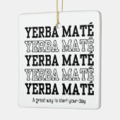 Eenvoudige YERBE MATE Motivatie aangepaste tekst Keramisch Ornament (Links)