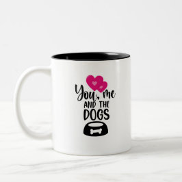 Eenvoudige 'You Me & The Dogs' Quote Mok