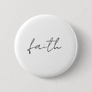 Eenvoudige zwart witte hand geschreven Faith Art Ronde Button 5,7 Cm