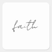Eenvoudige zwart witte hand geschreven Faith Art Vierkante Sticker (Voorkant)