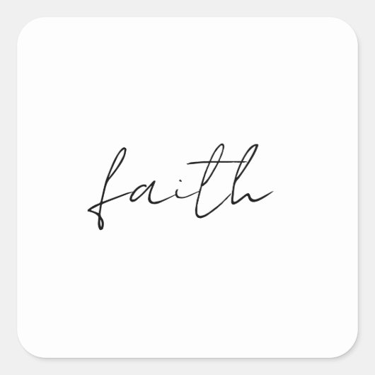 Eenvoudige zwart witte hand geschreven Faith Art Vierkante Sticker (Voorkant)