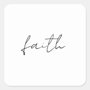 Eenvoudige zwart witte hand geschreven Faith Art Vierkante Sticker