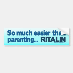 Eenvoudiger dan Ouderschap... RITALIN Bumpersticker