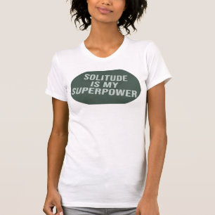 Eenzaamheid Is Mijn Superkracht Introvert T-Shirt