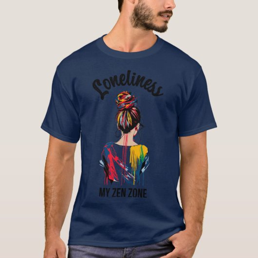 Eenzaamheid mijn zen zone t-shirt (Voorkant)