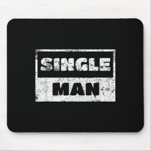 Eenzame man - Grappige ironische quote Muismat