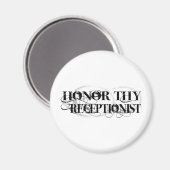Eer Uw Receptionist Magneet (Voorkant / Achterkant)