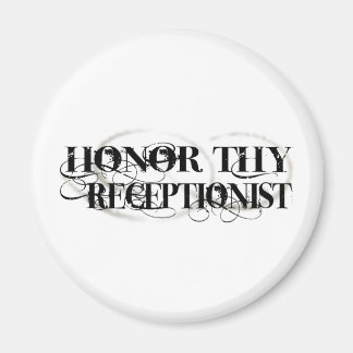 Eer Uw Receptionist Magneet