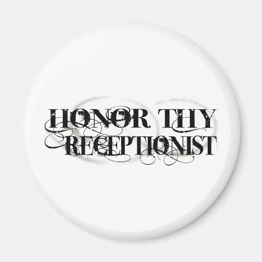 Eer Uw Receptionist Magneet (Voorkant)