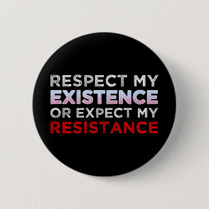 Eerbiedig mijn bestaan of verwacht mijn verzet ronde button 5,7 cm