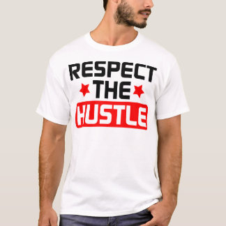 Eerbiediging van de hustle - Bred T-shirt