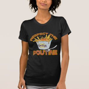 Eerbiediging van de poutine t-shirt