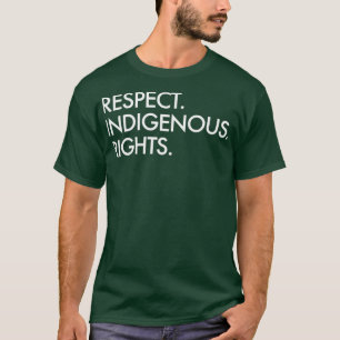 Eerbiediging van inheemse rechten Inheemse Amerika T-shirt