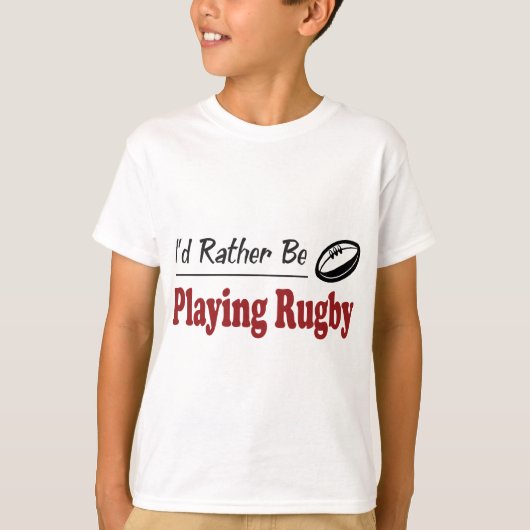 Eerder om Rugby te spelen T-shirt (Voorkant)