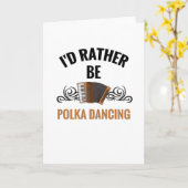 Eerder zijn we Polka dansen | Polka Dancer Gift Mu Kaart (Gele Bloem)