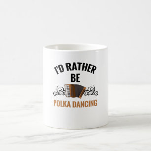 Eerder zijn we Polka dansen   Polka Dancer Gift Mu Koffiemok