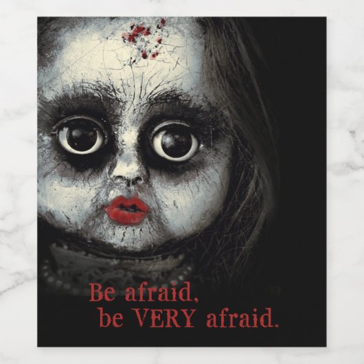 Eerie Doll Be Afraid Halloween Party Wijn Etiket (Enkel label)