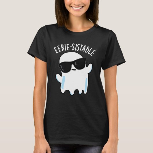 Eerie-sistable Funny Ghost Pun Dark BG T-shirt (Voorkant)
