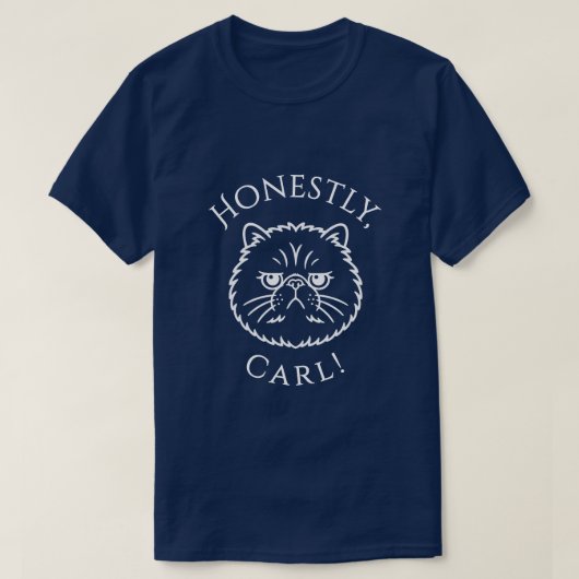 Eerlijk gezegd, Carl! T-shirt (Design voorkant)