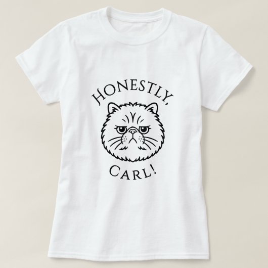 Eerlijk gezegd, Carl! T-shirt (Design voorkant)
