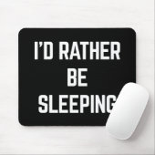 Eerlijk gezegd, een slapende grappige prijsopgave muismat (Met muis)