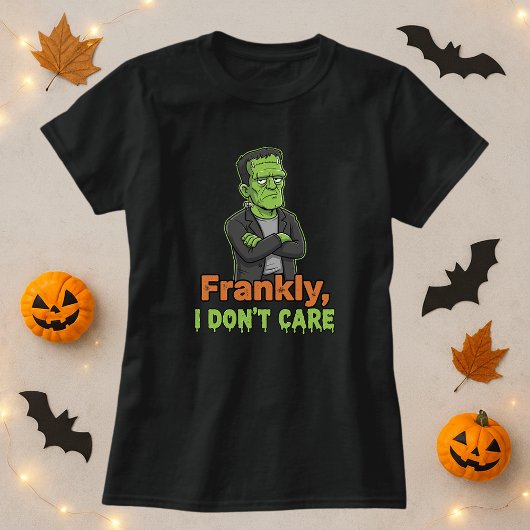 Eerlijk gezegd kan het me niet schelen Halloween B T-shirt