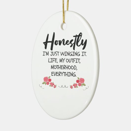 Eerlijk gezegd wil ik het gewoon grappig maken, ma keramisch ornament (Links)