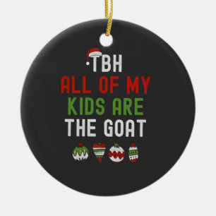 Eerlijk gezegd zijn al mijn kinderen geiten Kerstm Keramisch Ornament