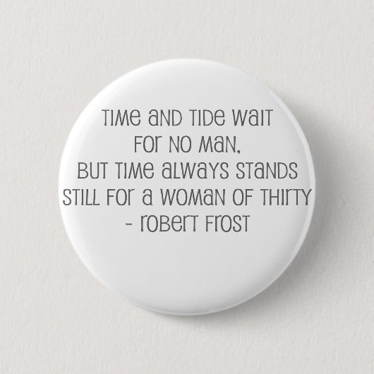 Eerlijk, "Vrouw van 30"citaat Ronde Button 5,7 Cm (Voorkant)