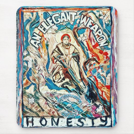 Eerlijkheid, een elegant wapen voor beschaafde tij muismat (Voorkant)